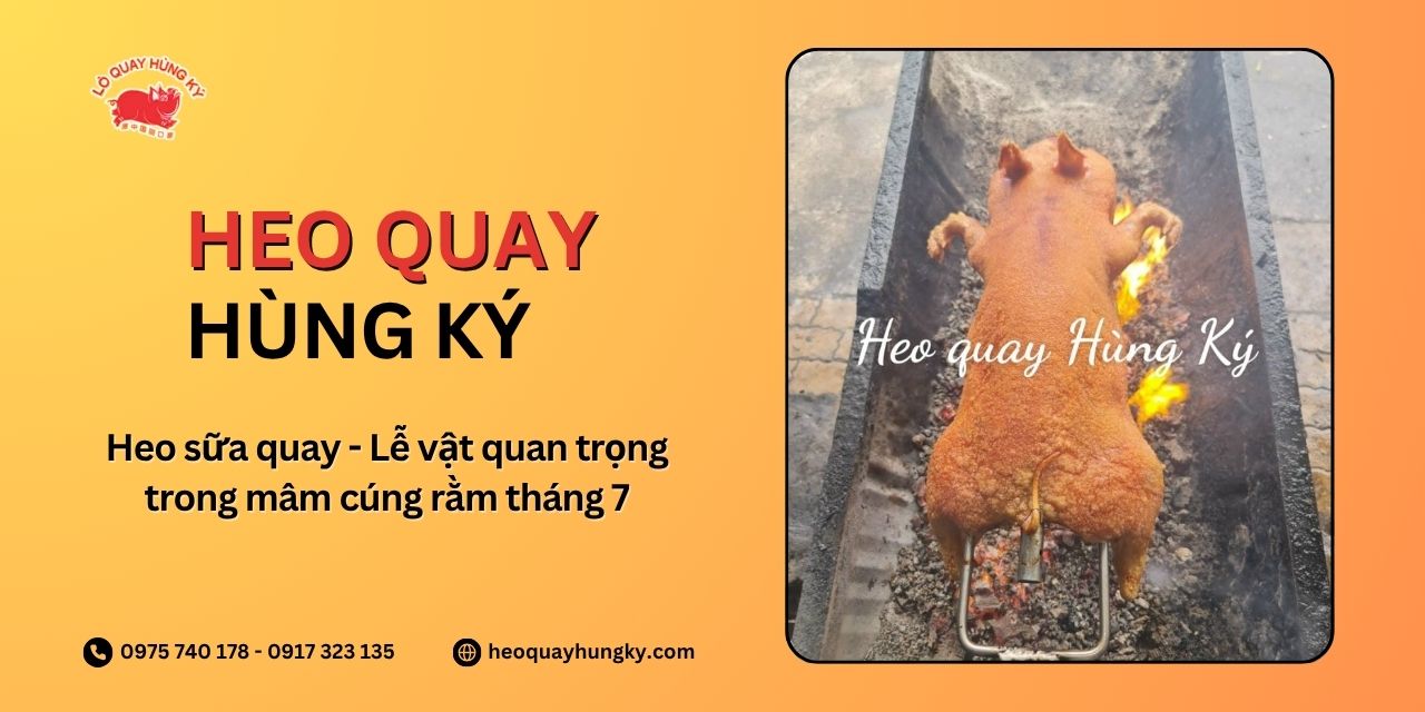 Heo sữa quay - Lễ vật quan trọng trong mâm cúng rằm tháng 7