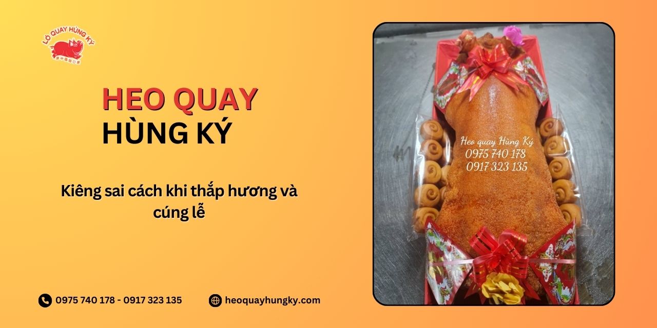 Kiêng sai cách khi thắp hương và cúng lễ