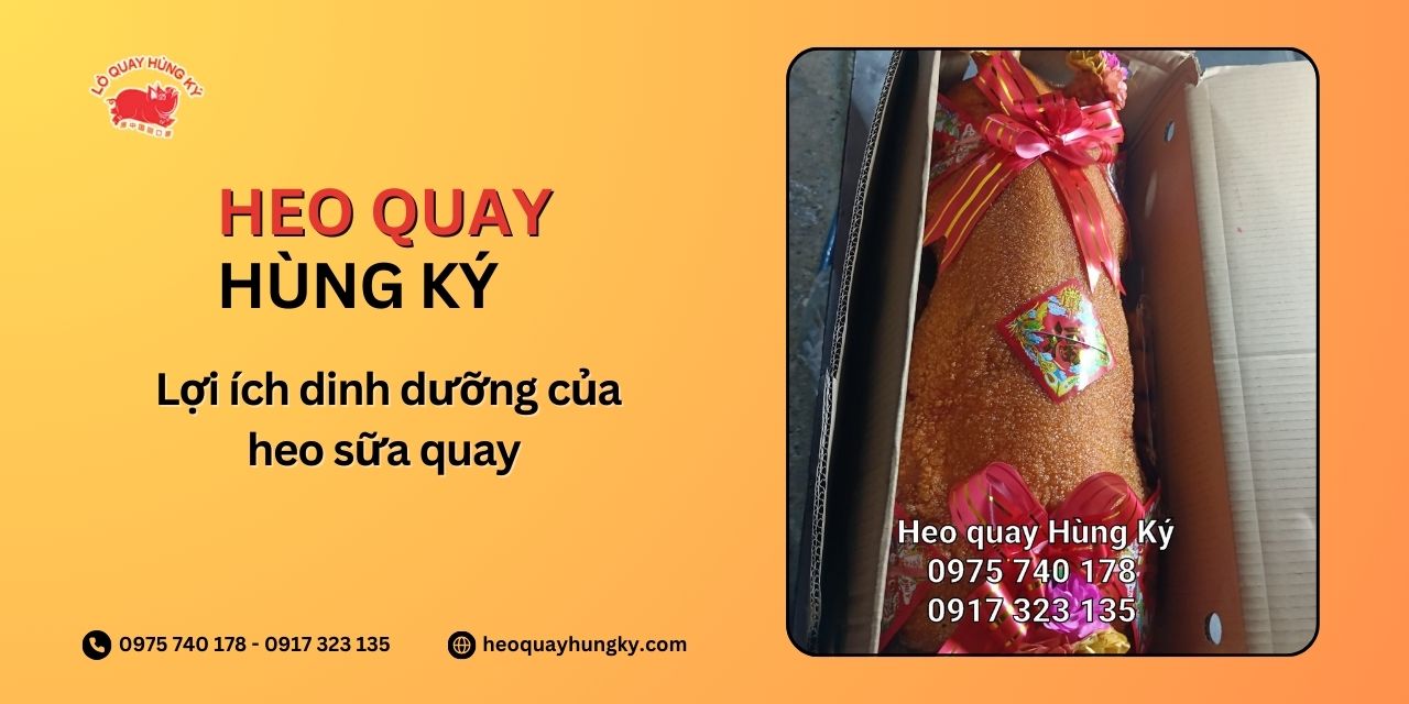 Lợi ích dinh dưỡng của heo sữa quay