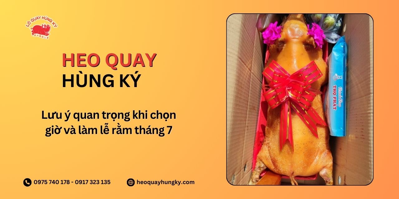 Lưu ý quan trọng khi chọn giờ và làm lễ rằm tháng 7