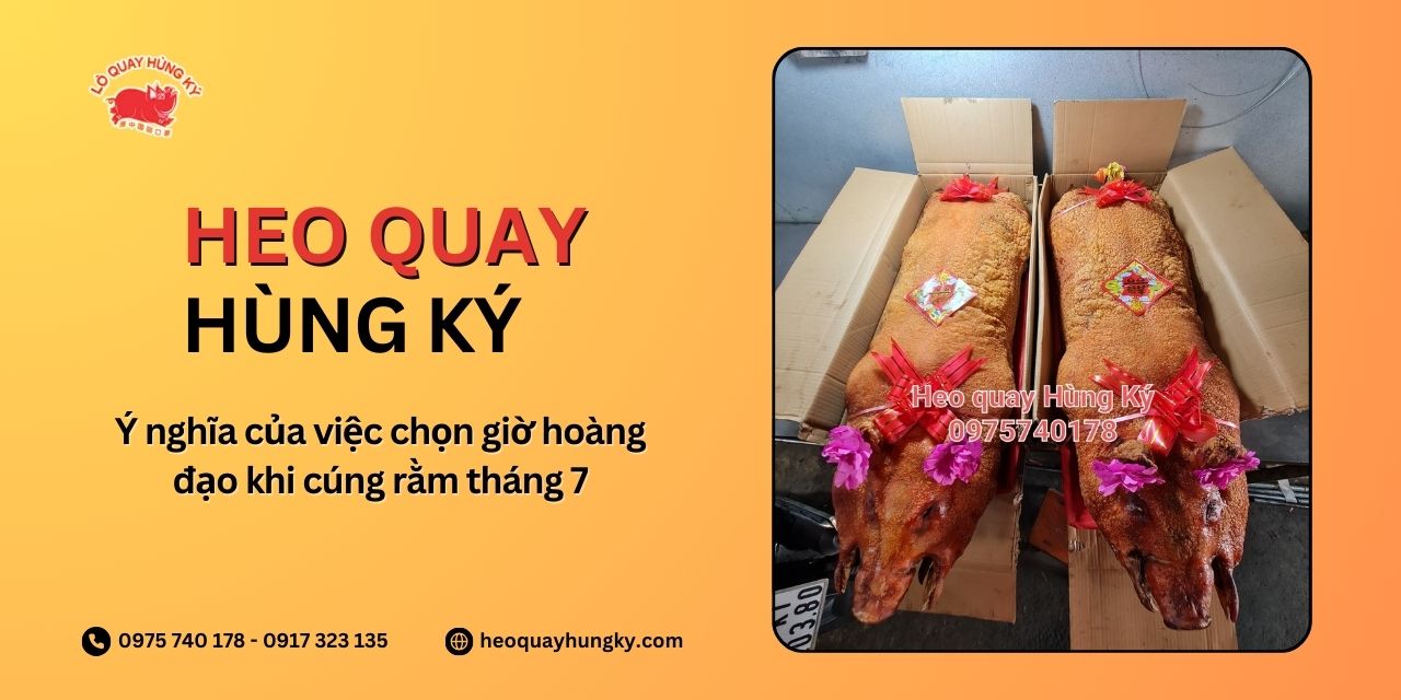 Ý nghĩa của việc chọn giờ hoàng đạo khi cúng rằm tháng 7
