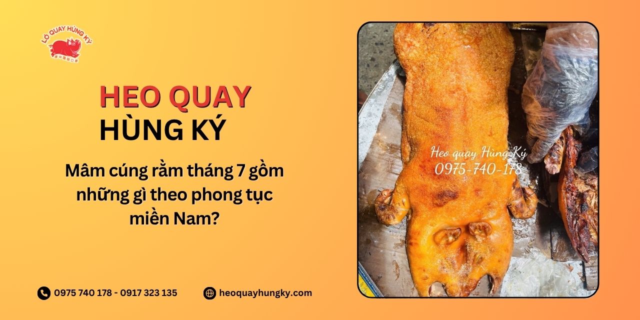 Mâm cúng rằm tháng 7 gồm những gì theo phong tục miền Nam?
